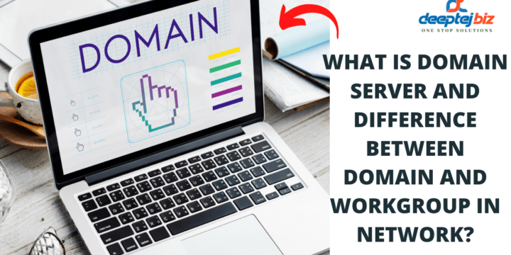 What is domain server and difference between domain and workgroup in network?